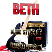 Beth (In the Style of Kiss) [Karaoke Version] - Single