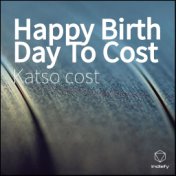 Happy Birth Day To Cost