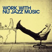 Work with Nu Jazz Music
