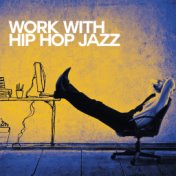 Work with Hip Hop Jazz