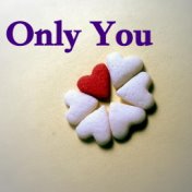 Only You