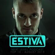 Estiva pres. Next Level Podcast Top 10 - August 2013