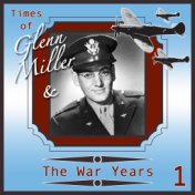 Glenn Miller & The War Years 1