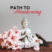 Path to Awakening - Music for Buddhist Meditation and Yoga Practices