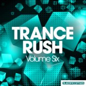 Trance Rush - Volume Six