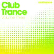 Club Trance - Volume Three
