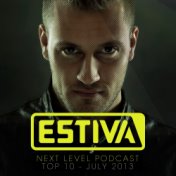 Estiva pres. Next Level Podcast Top 10 - July 2013
