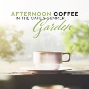 Afternoon Coffee in the Cafe’s Summer Garden: 2019 Smooth Bossa Jazz Instrumental Music, Beautiful Relaxing Songs, Nice Backgrou...