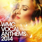 WMC Vocal Anthems 2014