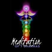 Meditation of 7 Chakras: New Age Deep Ambient Music Selection for Yoga Training, Contemplation, Meditation & Relax, Chakras Heal...