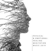 Physical & Emotional Healing Meditation Music 2019