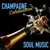 Champagne Celebration Soul Music