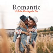 Romantic & Calm Meeting for Two: Best Romantic Compilation of Instrumental Jazz Melodies for Lovers, Sensual & Relaxing Time for...