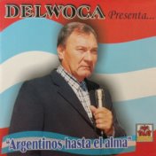 Delwoca Presenta... Argentinos Hasta el Alma