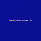 Secret Weapons Part 12