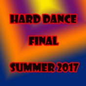 Hard Dance Final Summer 2017