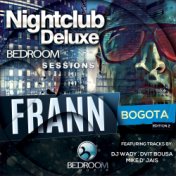 Nightclub Deluxe Bedroom Sessions Frann Bogota Edition 2