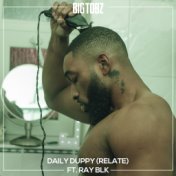 Daily Duppy (Relate) (feat. RAY BLK)