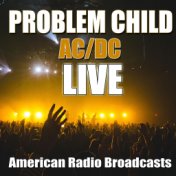 Problem Child (Live)