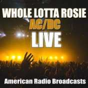 Whole Lotta Rosie (Live)