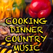 Cooking Dinner Country Music