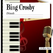 Bing Crosby: Dinah