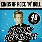 Kings of Rock 'n' Roll Johnny Burnette