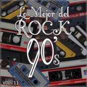 Lo Mejor del Rock de los 90: Vol. 11