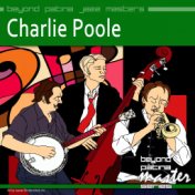 Beyond Patina Jazz Masters: Charlie Poole