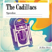 The Caddillacs: Speedoo