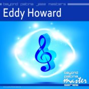 Beyond Patina Jazz Masters: Eddy Howard
