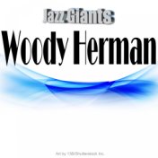 Jazz Giants: Woody Herman