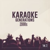 Karaoke Generations 2000's, Vol. 3