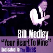 "Your Heart to Mine" Dedicated to the Blues