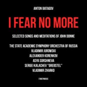 Anton Batagov: I Fear No More. Selected Songs and Meditations of John Donne