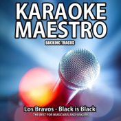 Black Is Black  (Originally Performed By Los Bravos) (Karaoke Version)