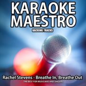 Breathe in Breathe Out  (Performed By Rachel Stevens) (Karaoke Version)