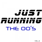 Just Running - The 00's, Vol. 2