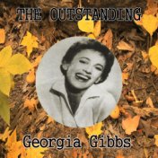 The Outstanding Georgia Gibbs