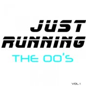 Just Running - The 00's, Vol. 1