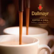 Dallmayr Coffee & Chill (Dallmayr Lounge Music, Vol. 1)