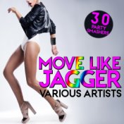 Move Like Jagger (30 Party Smashers)