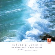 Nature & Music III (Relaxation Music With Sounds of Nature: Sea, Waves, Seagulls...)