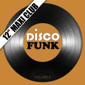 Disco Funk, Vol. 5 (12" Maxi Club) [Remastered]
