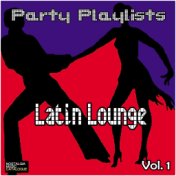 Party Playlists: Latin Lounge Vol. 1