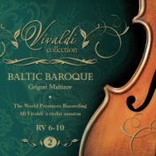 Vivaldi Collection 2 RV 6-10 the World Premiere Recording All Vivaldi Violin Sonatas Baltic Baroque / Maltizov