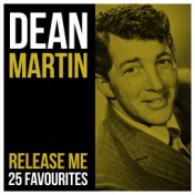 Dean Martin - Release Me - 25 Favourites