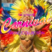 The Ultimate Carnival Music Collection