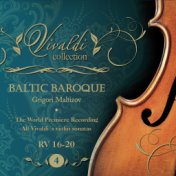 Vivaldi Collection 4 RV 16-20 the World Premiere Recording All Vivaldi Violin Sonatas Baltic Baroque / Grigori Maltizov