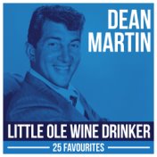 Dean Martin - Little Ole Wine Drinker - 25 Favourites